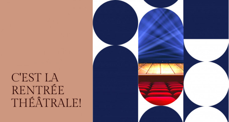 Quoi ne pas manquer au théâtre cet automne!