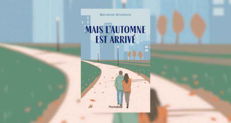 Mais l'automne est arrivé de Marianne Brisebois | Un automne pour s'élever