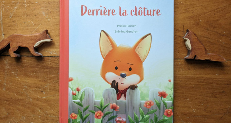 Derrière la clôture de Priska Poirier | Affronter ses peurs en allant à la rencontre des autres