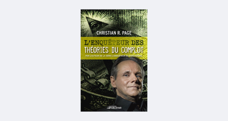 « L'Enquêteur des théories du complot », un livre qui dérange!