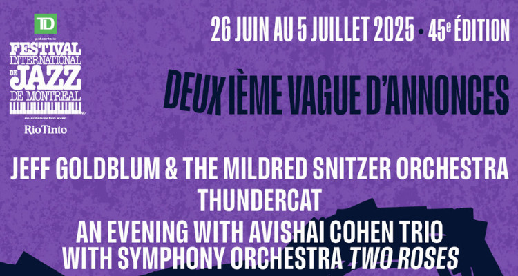 Le Festival International de Jazz de Montréal 2025 ajoute de nouveaux artistes à sa programmation