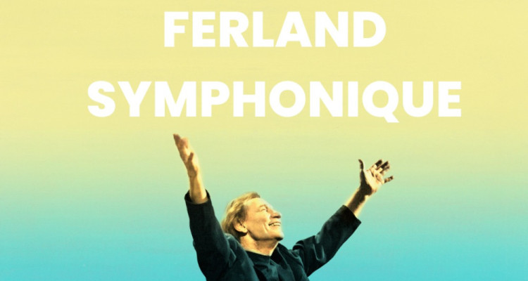 Un hommage symphonique à Jean-Pierre Ferland en juin 2027 à Montréal et Québec