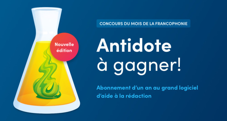CONCOURS DU MOIS DE LA FRANCOPHONIE | La nouvelle édition d’Antidote à gagner
