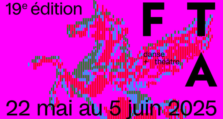 Les spectacles à voir pendant le FTA 2025