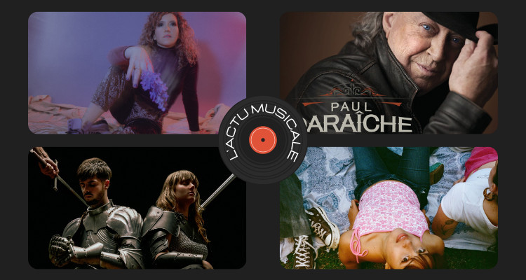 Actu musicale | Lily Thibodeau, Paul Daraîche, vice E roi et Laraw