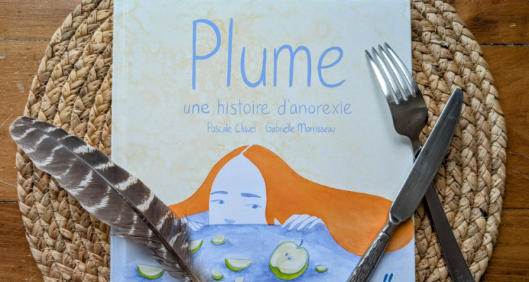 «Plume, une histoire d'anorexie» de l'auteure Pascale Clavel