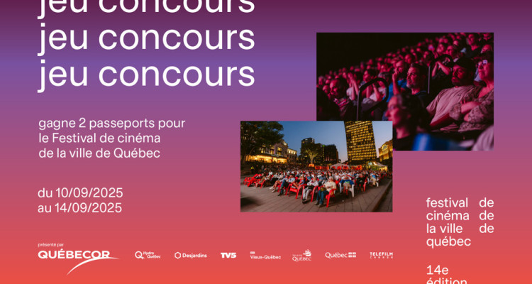 CONCOURS | Tentez de gagner une paire de passeports pour le Festival de cinéma de la ville de Québec
