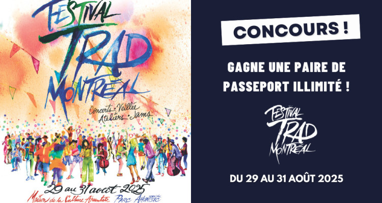 CONCOURS | Tentez de gagner une paire de passeports illimités au Festival Trad Montréal